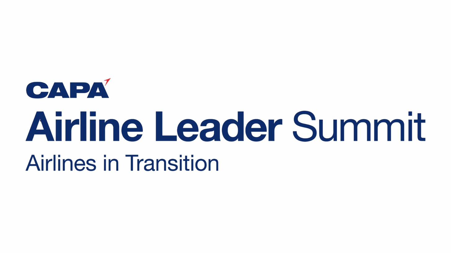 CAPA Airline Leader Summit Airlines in Transition